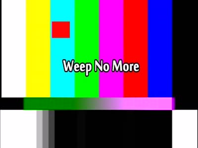Weep No More TV